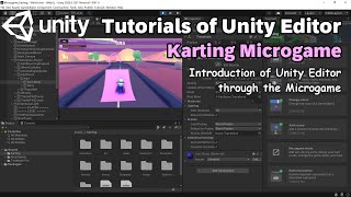 Unity: Tutorials of Unity Editor in Karting Microgame