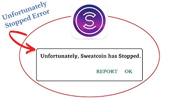 Unfortunately, Sweatcoin Has Stopped Error in Android - App Not Open Problem | AllTechapple