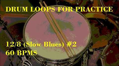 Drum Loops for Practice 12/8 Slow Blues #2-60bpm