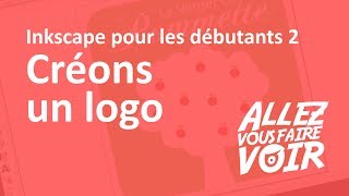 Inkscape pour les débutants 2 : Créons un logo