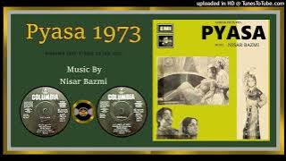 Teri Dulhan Haar Singhar - Irene Parveen & Mala - Music Nisar Bazmi – Pyasa 1974 - Vinyl 320k Ost