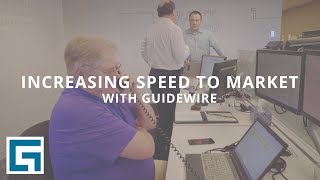 Increasing Speed to Market with Guidewire | Customer Stories