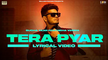 New Punjabi Songs 2022 Tera Pyar (Lyrical Video)Sucha Yaar Ft. Neha Verma |Latest Punjabi Songs 2022