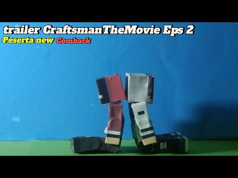Trailer CTM Eps 2 Comback 2028 (Craftsman the movie searis)