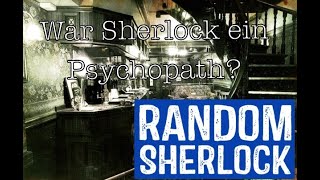 Ist Sherlock ein Psychopath?