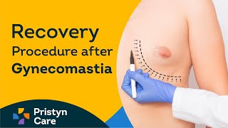 Recovery Procedure after Gynecomastia