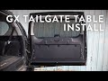 GX 470 & 460 Tailgate Table Install