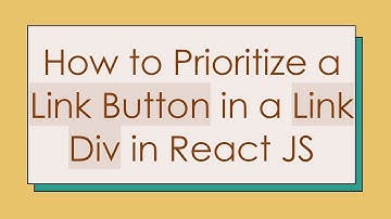 How to Prioritize a Link Button in a Link Div in React JS