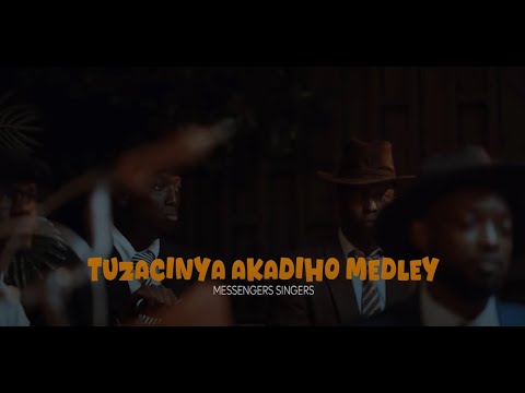 Tuzacinya Akadiho Medley Messengers Singers