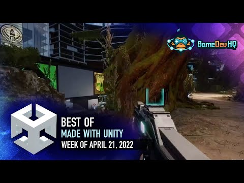 BEST OF MADE WITH UNITY #177 - Week of April 21, 2022
