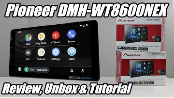 Pioneer DMH-WT8600NEX (Full review and Tutorial) BONUS AV Car Assist walk through.