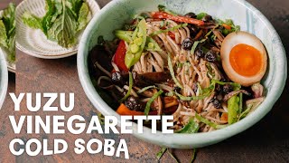 Cold Soba Salad with Yuzu Vinegarette | Yuzu Salad Dressing | Cold Noodles | Summer Noodle Recipes