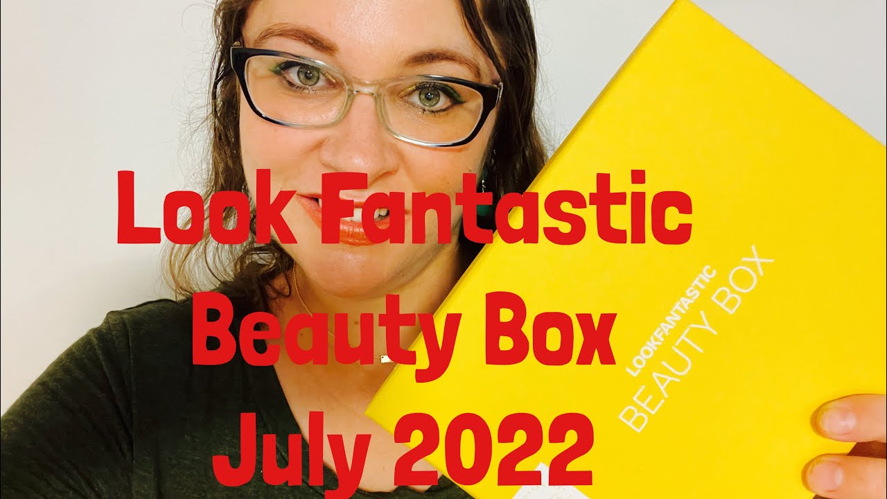 Look Fantastic Beauty Box. July 2022