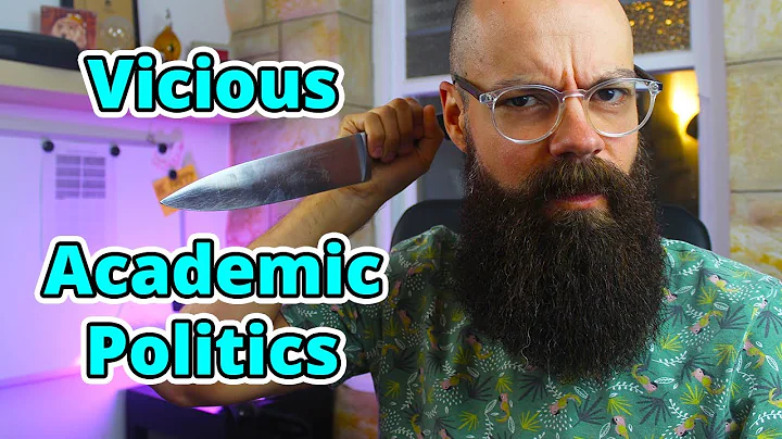 Vicious Academic Politics - Why is there so much?!