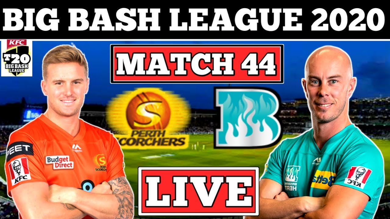 Big Bash league Live | PRS vs BRH Live BBL T20 44th match | Perth Scorchers vs Brisbane Heat Live