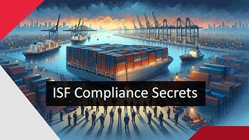 Mastering Compliance: Best Practices for Managing Importer Security Filing (ISF) Data