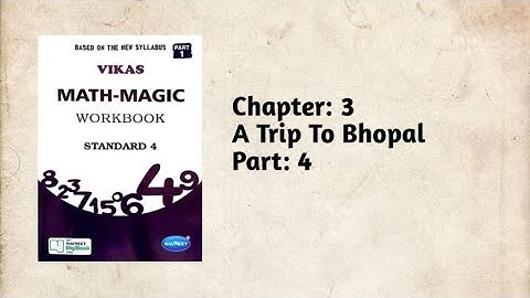 Std-4 Maths | Ch:3 A Trip To Bhopal | Part 4 | Vikas Workbook Solution | Ncert