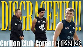 Disgraceful Cowardly The Carlton Football Club Has Failed Elijah Hollands - Club Corner Ep12 2026