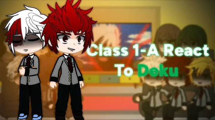 Past Class 1-A React To Deku Future {Part 1} 2x Speed