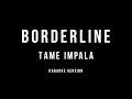 Tame Impala Borderline Karaoke Instrumental Single Version