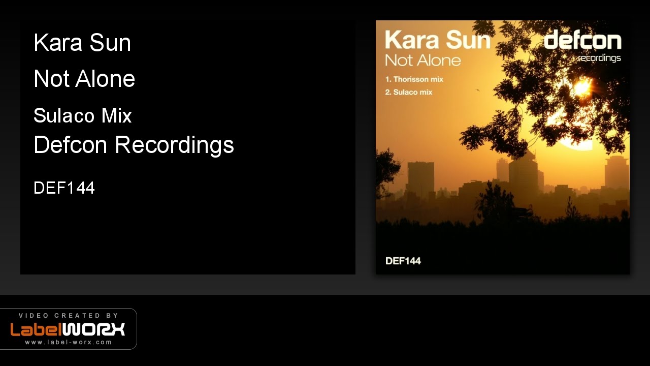 Kara Sun - Not Alone (Sulaco Mix)