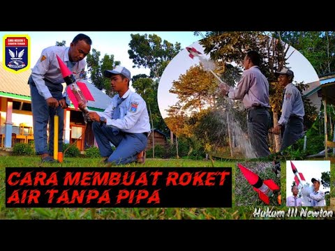 Cara Membuat Roket Air Mudah ~ Ujian Praktek Fisika ~ Hukum III Newton