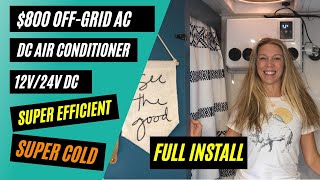 Part 2  Budget Camper Van Air Conditioner for Overland Travel  12 volt/24 volt DC Powered AC