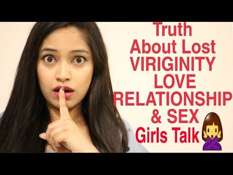 GirlsTalk;Truth about Lost VIRIGINITY,Love,Lust|5 गलतियाँ कभी न करे नहीं तो पछताना पडेगा|Be Natural