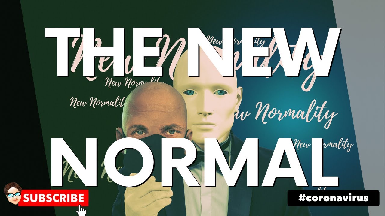Adapting To The New Normal: Will Life Be The Same After Covid-19 ...