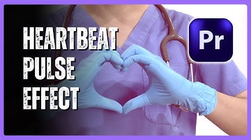 How to Create a Heartbeat Pulse Effect in Premiere Pro