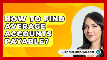 How To Find Average Accounts Payable? - BusinessGuide360.com