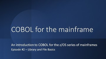 COBOL for the Mainframe #2   Library and File Basics