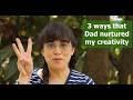 3 Unexpected Ways My Dad Nurtured My Creativity