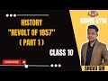 History ● Revolt of 1857 (Part 1) ● ICSE Class 10