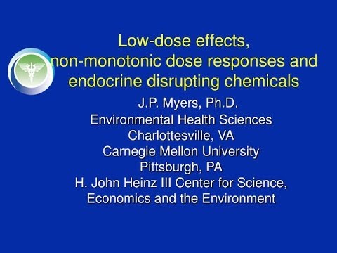 8. Dr. John Peterson Myers: Low dose effects, non-monotonic dose responses and EDCs