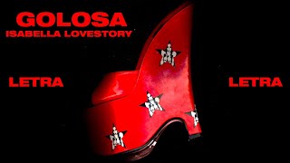 Isabella Lovestory - Golosa (Letra / Lyrics)