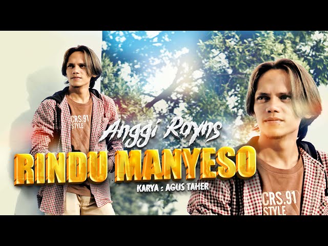 Anggi Rayns - Rindu Manyeso (Official Music Video) class=