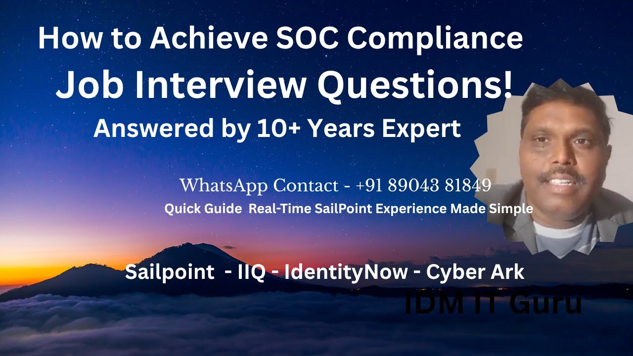 Q1: IAM Architect Interview Question : How to Achieve SOC Compliance in IdentityIQ