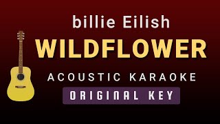 WILDFLOWER - Billie Eilish (Acoustic Karaoke)