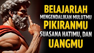 BELAJAR MENGENDALIKAN MULUT, PIKIRAN, SUASANA HATI, DAN UANG ANDA | 8 PELAJARAN TENTANG KETABAHAN
