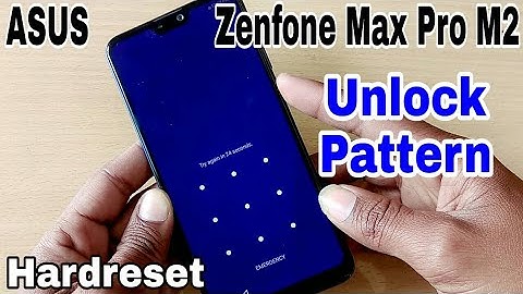 ASUS Zenfone Max Pro M2 Unlock Pattern | Hardreset ASUS Zenfone Max Pro M2 | Unlock Pinlock Password