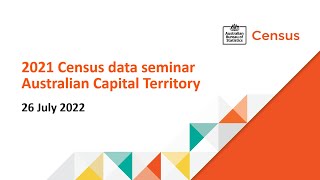 2021 Census data seminar - Australian Capital Territory