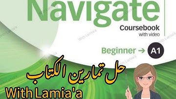 Navigate Beginner A1-Coursebook-Unit6  Answers | حل الوحدة السادسة"