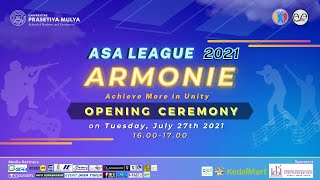 Opening Ceremony ASA League 2021 | "Armonie : Achieve More in Unity"