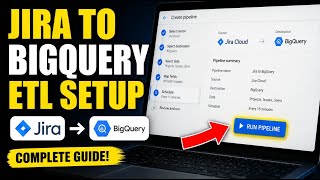 How to withdraw from Jira into BigQuery using ETL automation - Complete Guide