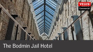 The Bodmin Jail Hotel - VELUX Glazing Panels help transform Victorian Jail into hotel