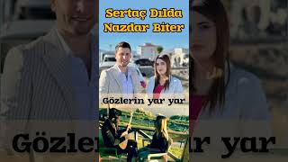 Sertaç Dılda & Nazdar Biter ~ Gözlerin yar yar