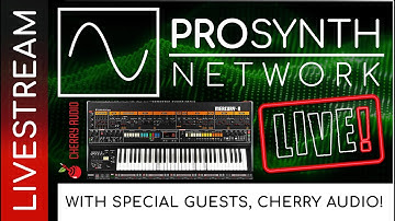 Pro Synth Network LIVE! - Episode 295 with Special Guests, Cherry Audio! #Mercury8 #CherryAudio