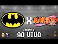 AO VIVO: BATMAN 4 X 4 NARUTO | COPA MULTIVERSO FIGHT 2025 | FASE DE GRUPOS - GRUPO E