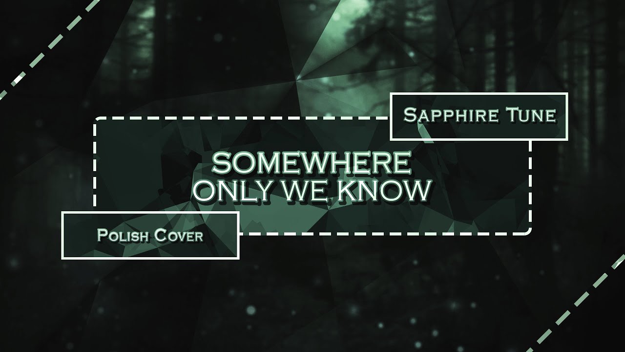 ♢ Sapphire Tune │ Keane - Somewhere Only We Know『Polish Cover』♢